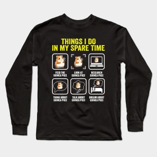 Things I Do In My Spare Time Guinea Pigs Long Sleeve T-Shirt